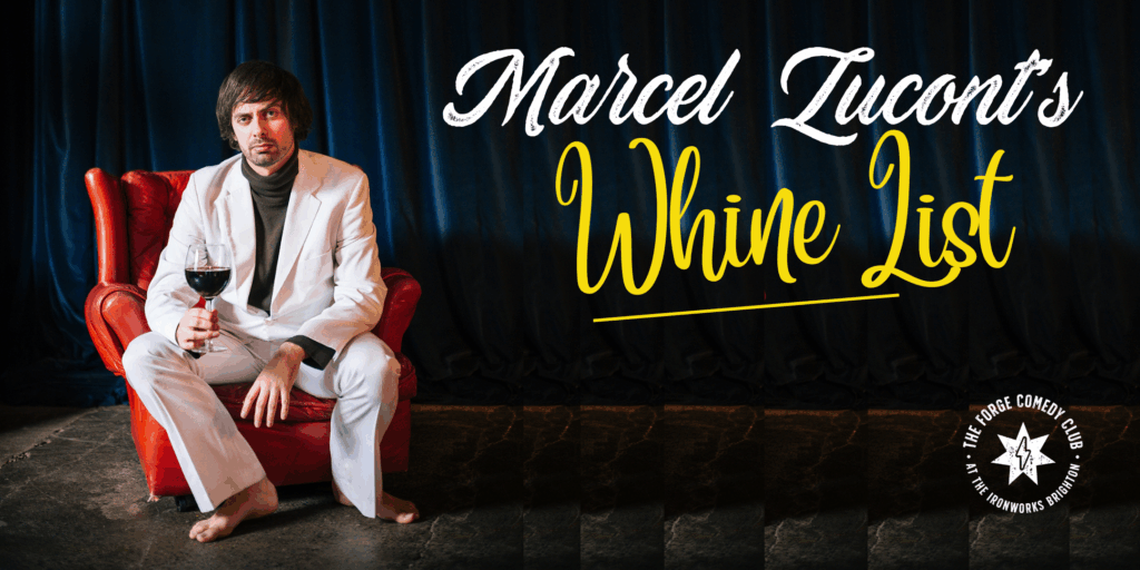 Marcel Lucont’s Whine List