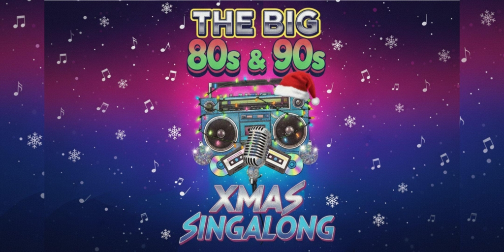 The Big 80s & 90s Xmas Sing-Along
