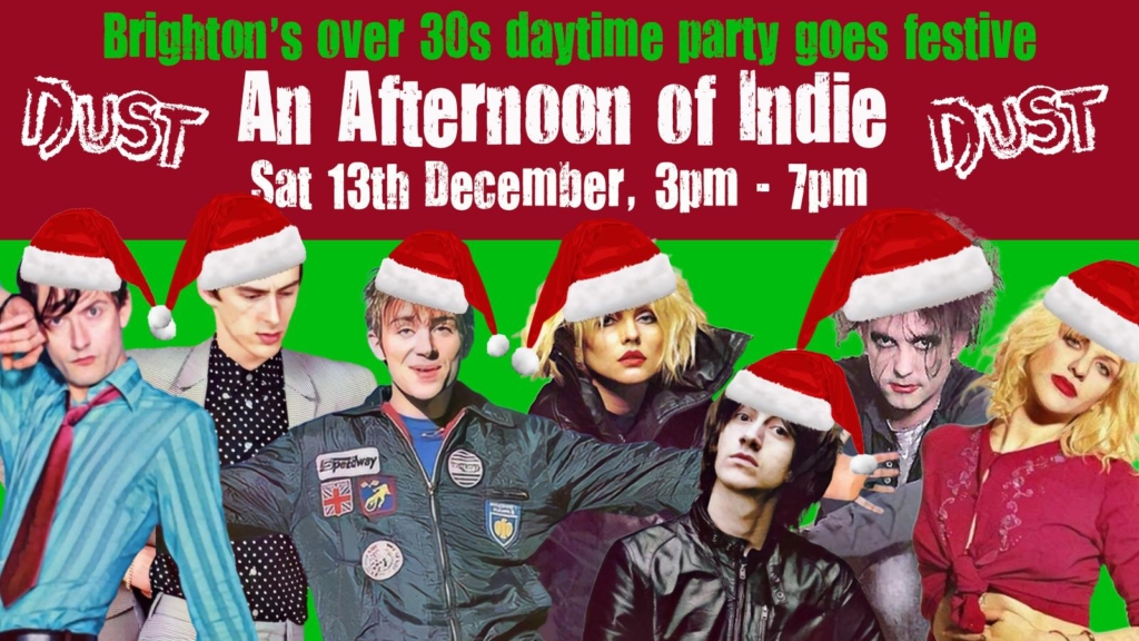 BRIGHTON An Xmas Afternoon Of Indie (Over 30s Only): 3pm-7pm *60% sold*