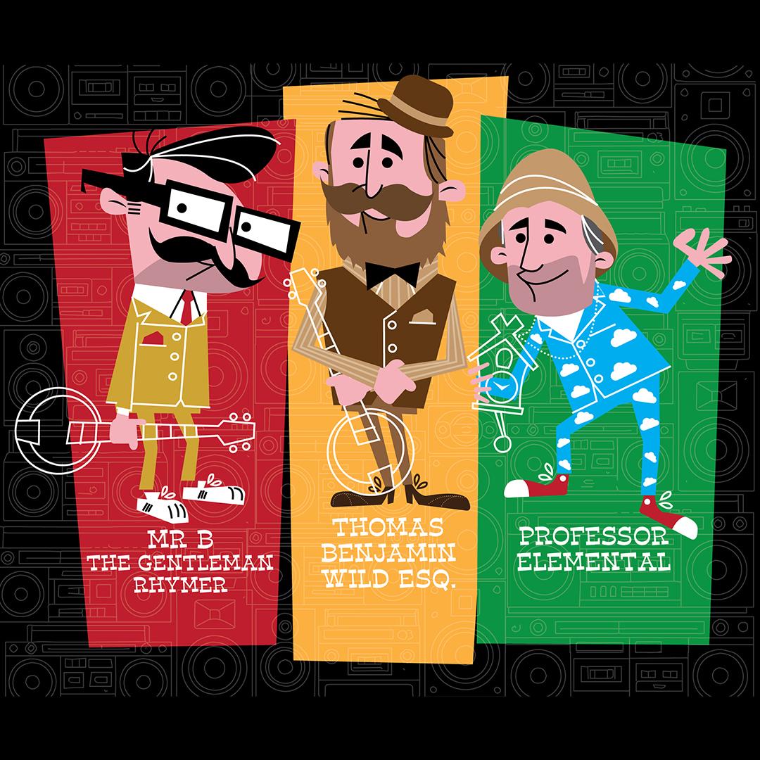 Professor Elemental + Mr B The Gentleman Rhymer + Thomas Benjamin Wild Esq.