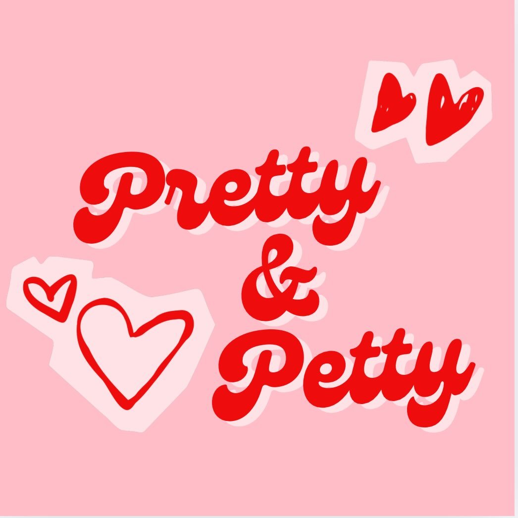 Pretty and Petty