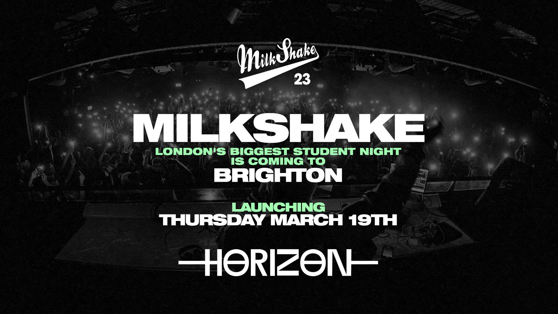 Milkshake Brighton – The Launch at HORIZON