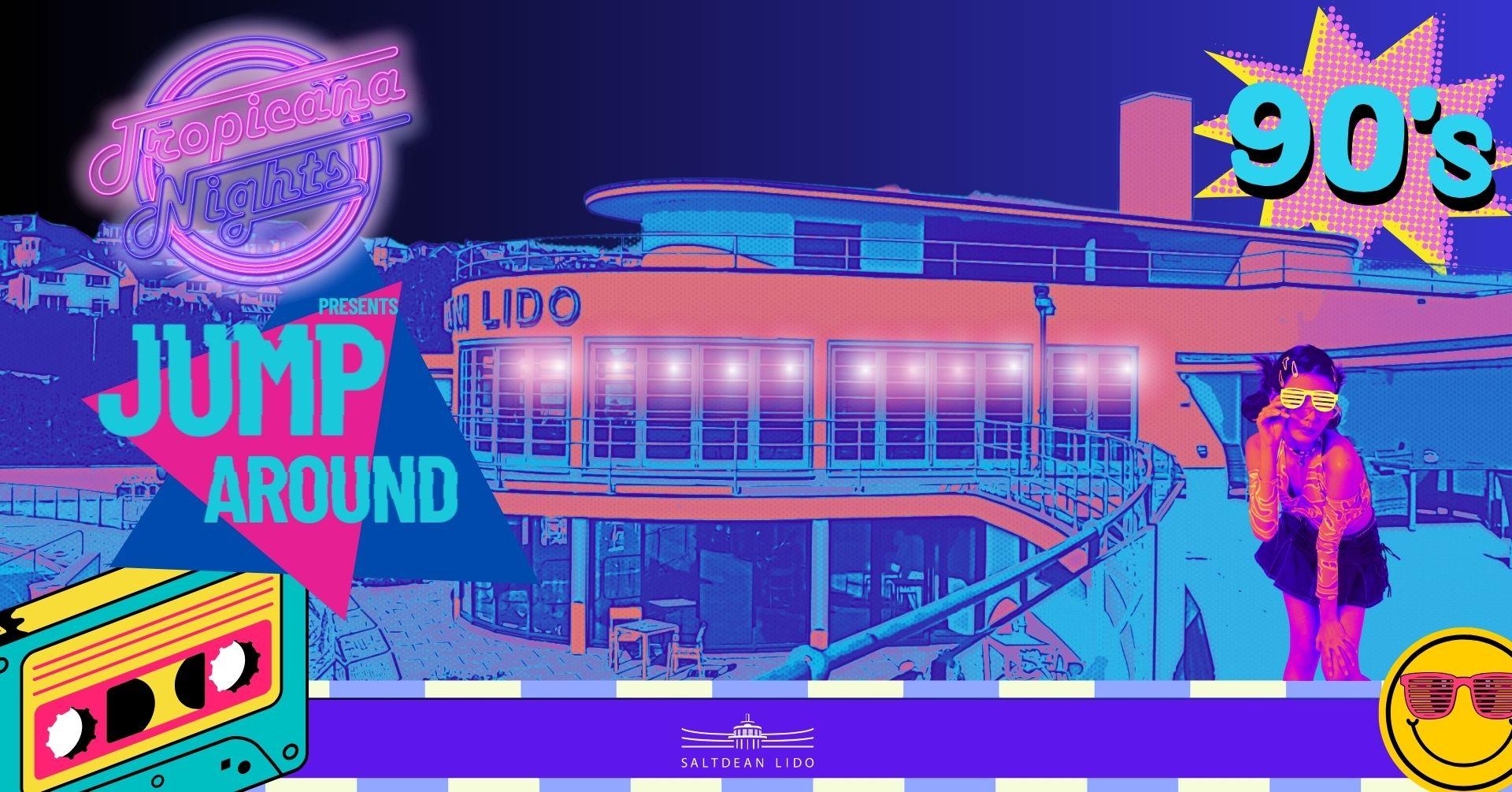 Tropicana Nights Jump Around 90's Party