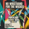 No Wristband For The Wicked No Wristband For The Wicked