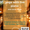 Yoga with Live Piano by Candlelight and Cacao Circle Yoga with Live Piano by Candlelight and Cacao Circle